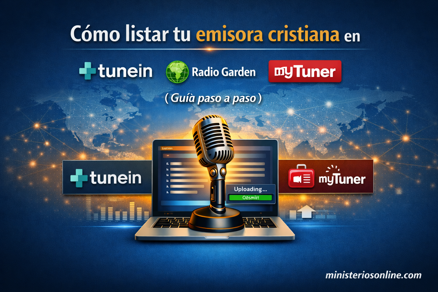 Cómo listar tu emisora cristiana en TuneIn, Radio Garden y myTuner Cómo listar tu emisora cristiana en TuneIn, Radio Garden y myTuner